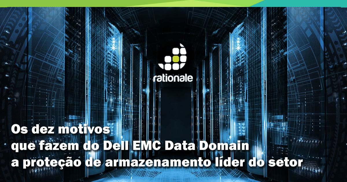 Read more about the article Os dez motivos que fazem do Dell EMC Data Domain a proteção de armazenamento líder do setor